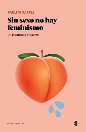Sin sexo no hay feminismo | 9791387639396 | Pappel, Paulita