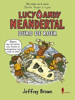 Lucy y Andy Neandertal: Duro de roer | 9788412140828 | Brown, Jeffrey