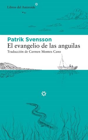 Evangelio de las anguilas, el | 9788417977412 | Svensson, Patrik