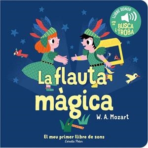 Flauta màgica, la. El meu primer llibre de sons | 9788413893938 | Billet, Marion