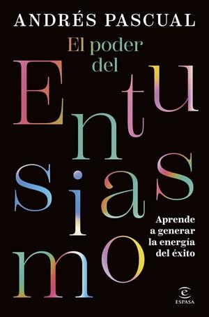 Poder del entusiasmo, el | 9788467079425 | Pascual, Andrés