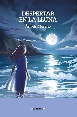 Despertar en la lluna | 9788413588377 | Àngels Moreno