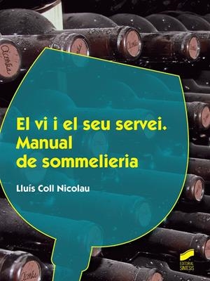 Vi i el seu servei, el (2.º edició revisada i actualitzada) | 9788490773307 | Coll Nicolau, Lluís