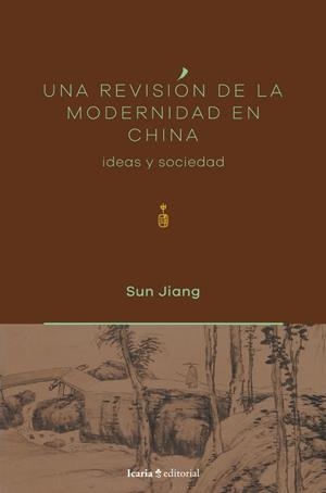 Una revisión de la modernidad en China | 9791387991029 | Jiang, Sun