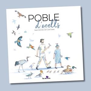 Poble d'ocells | 9791399092820 | SWEN  , SCHMITZ COLL  /    LOLA,    CASAS