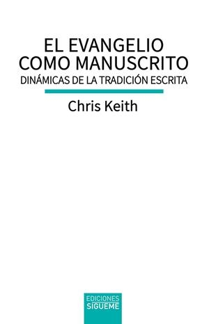 Evangelio como manuscrito, el | 9788430121861 | Keith, Chris