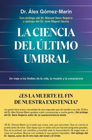 Ciencia del último umbral, la | 9791387869137 | Dr. Álex Gómez-Marín