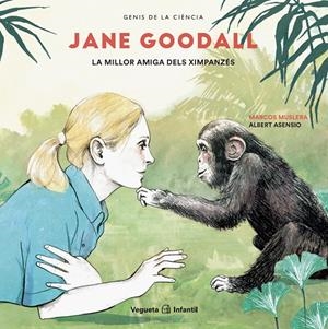 Jane Goodall. La millor amiga dels ximpanzés | 9788417137717 | Muslera, Marcos