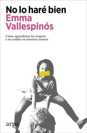 No lo haré bien | 9788418741906 | Vallespinós, Emma