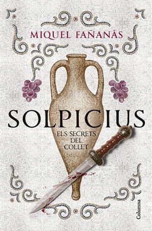 Solpicius. Els secrets del Collet | 9788466434591 | Fañanàs, Miquel