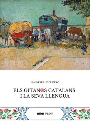 Gitanos catalans i la seva llengua, els | 9788410123427 | Escudero, Jean-Paul