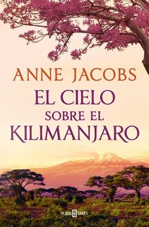 El cielo sobre el Kilimanjaro (Sueños de África 1) | 9788401028922 | Jacobs, Anne