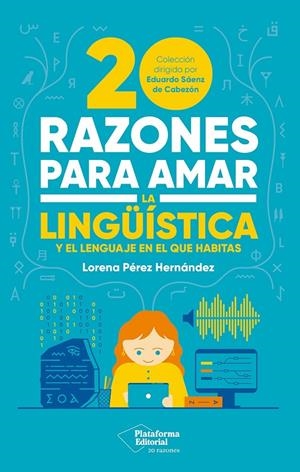 20 razones para amar la lingüística | 9791387813796 | Pérez Hernández, Lorena