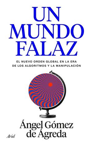 Un mundo falaz | 9788434440241 | Gómez de Ágreda, Ángel