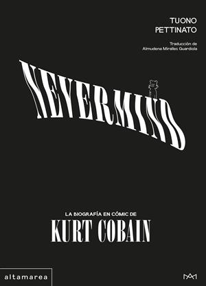 Nevermind: La biografía en cómic de Kurt Cobain | 9788410435582 | Pettinato, Tuono