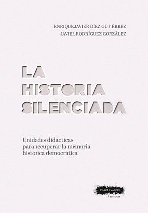 Historia silenciada, la | 9788417121518 | Díez Gutiérrez, Enrique Javier/Rodríguez González, Javier