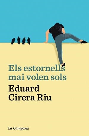 Estornells mai volen sols, els | 9788419245687 | Cirera Riu, Eduard