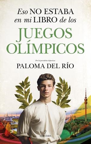 Eso no estaba en mi libro de los Juegos Olímpicos | 9791370202408 | del Río, Paloma