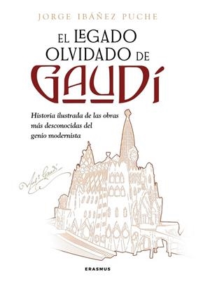Legado olvidado de Gaudí, el | 9788410199026 | Ibáñez Puche, Jorge