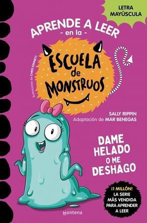 Dame helado o me deshago (Aprender a leer en la Escuela de Monstruos 10) | 9788419357885 | Rippin, Sally