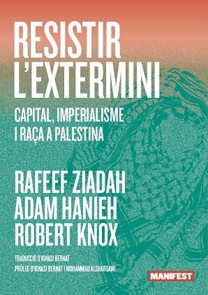 RESISTIR L'EXTERMINI | 9791387872847 | Hanieh, Adam / Knox, Robert / Ziadah, Raf