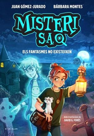 Fantasmes no existeixen, els (Misteri S.A. 1) | 9791387695569 | Gómez-Jurado, Juan/Montes, Bárbara