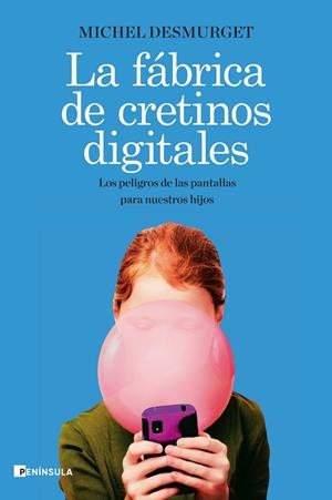 Fábrica de cretinos digitales, la | 9788499429335 | Desmurget, Michel
