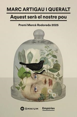Aquest serà el nostre pou (Premi Mercè Rodoreda 2025) | 9791387736354 | Artigau i Queralt, Marc