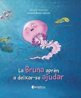 Bruna aprèn a deixar-se ajudar, la | 9788417841249 | Ferrer Claveria, Anna
