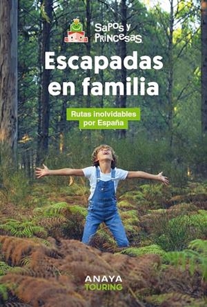 Escapadas en familia | 9788491589617 | Sapos y Princesas