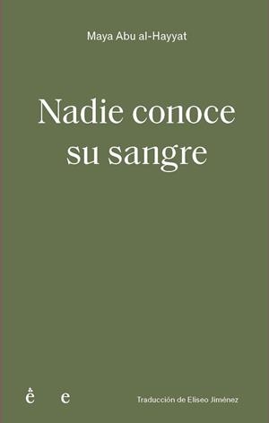 Nadie conoce su sangre | 9791399176803 | Abu Alhayyat, Maya
