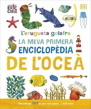 Erugueta golafre,l': La meva primera enciclopèdia de l'oceà | 9780241788509 | DK