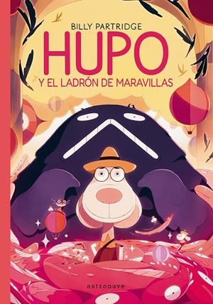 HUPO Y EL LADRON DE LAS MARAVILLAS | 9788467981728 | PARTRIDGE, BILLY