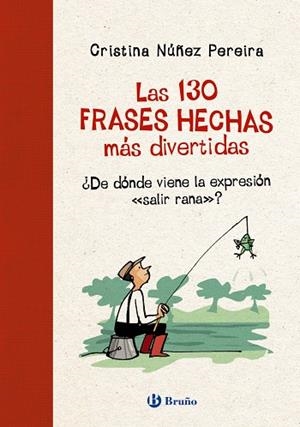 Las 130 frases hechas más divertidas | 9788469664643 | Núñez Pereira, Cristina