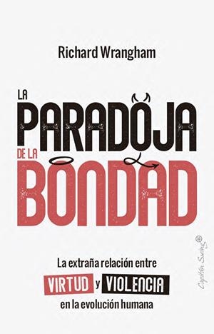 Paradoja de la Bondad, la | 9791399105957 | Wrangham, Richard