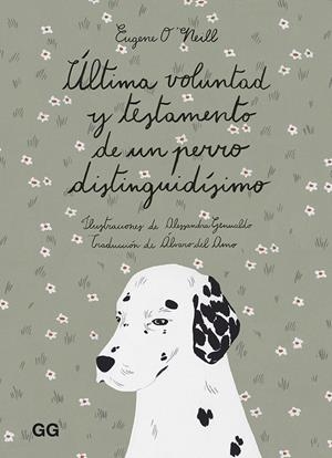 Última voluntad y testamento de un perro distinguidísimo | 9788425232169 | O'Neill, Eugene