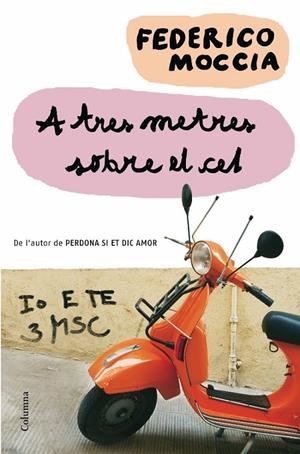 A tres metres sobre el cel | 9788466409681 | Moccia, Federico