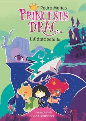 Princeses Drac 21. L'última batalla | 9788466160407 | Mañas Romero, Pedro