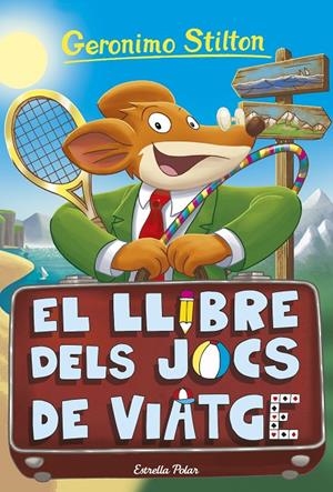 Llibre dels jocs de viatge, el | 9788418444548 | Stilton, Geronimo
