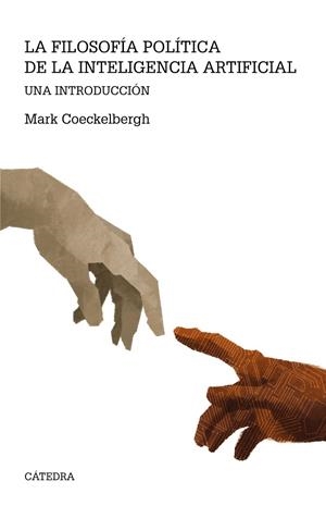 Filosofía política de la inteligencia artificial, la | 9788437645643 | Coeckelbergh, Mark