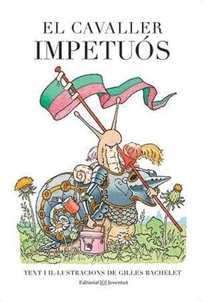 Cavaller impetuós, el | 9788426142559 | Bachelet, Gilles