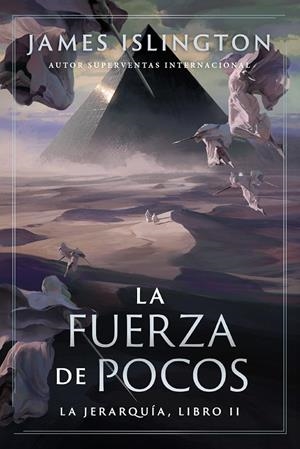 Fuerza de pocos, la (La Jerarquía 2) | 9791387711795 | Islington, James