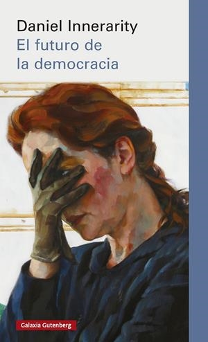 Futuro de la democracia, el | 9791388019494 | Innerarity, Daniel