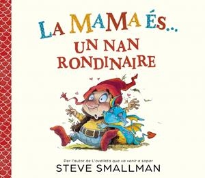 Mama és... un nan rondinaire, la | 9788448872779 | Smallman, Steve