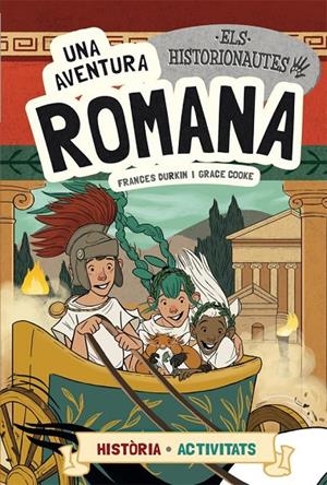 Historionautes. Una aventura romana, Els | 9788424663766 | Durkin, Frances/Cooke, Grace