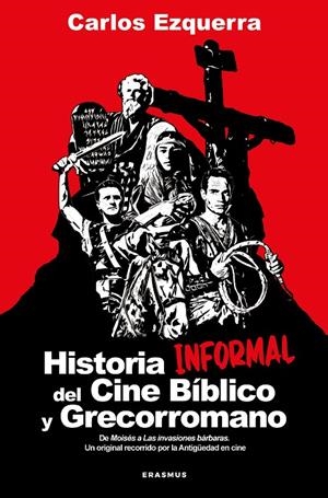 Historia informal del cine bíblico y grecorromano | 9788410199101 | Carlos Ezquerra Vendrell