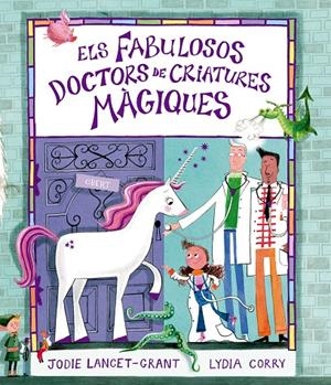 Fabulosos doctors de criatures màgiques, els | 9791388132247 | Lancet-Grant, Jodie