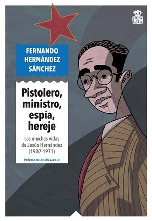 Pistolero, ministro, espía, hereje | 9791387554309 | Hernández Sánchez, Fernando