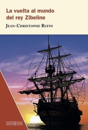 Vuelta al mundo del rey Zibeline, la | 9788494734571 | Rufin, Jean-Christophe