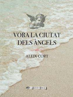 VORA LA CIUTAT DELS ÀNGELS | 9791399173451 | CORT, ALEIX